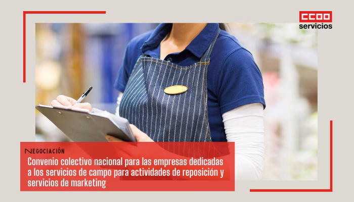 Reunión de negociación del Convenio para las empresas dedicadas a los servicios de campo para actividades de reposición y servicios de marketing