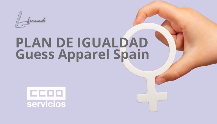 CCOO firma el protocolo de Acoso sexual y/o por razón de sexo de Guess Apparel Spain