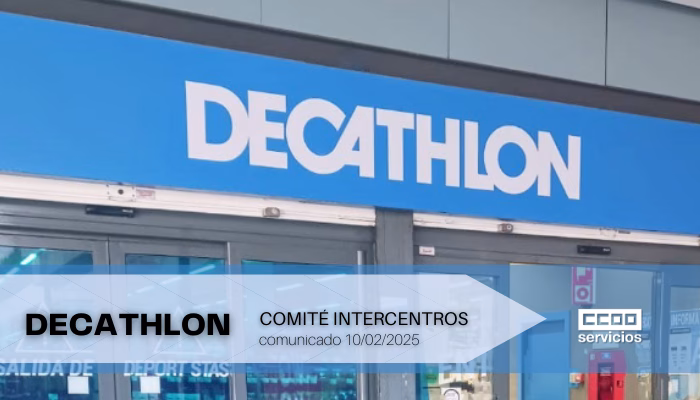 CCOO informa sobre la reunión del Comité Intercentros de Decathlon